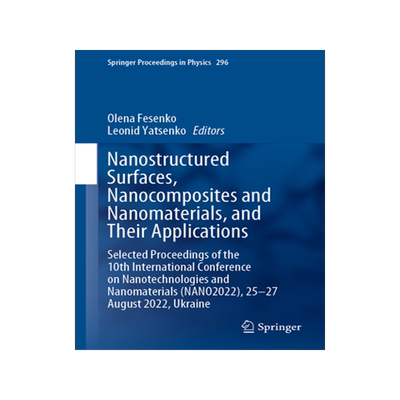 预订 Nanostructured Surfaces,  Nanocomposites and Nanomaterials, and Their Applications