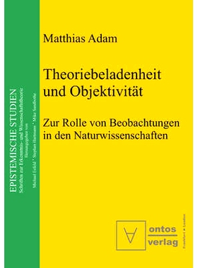 预订 Theoriebeladenheit und Objektivität: Zur Rolle der Beobachtung in den Naturwissenschaften: 9783110322316