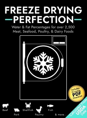 预订 Freeze Drying Perfection: Water & Fat Percentages for over 2,500 Meat, Seafood, Poultry, and Dairy Foods: 979833324