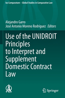 【预订】Use of the UNIDROIT Principles to Interpret and Supplement Domestic Contract Law 9783030543242