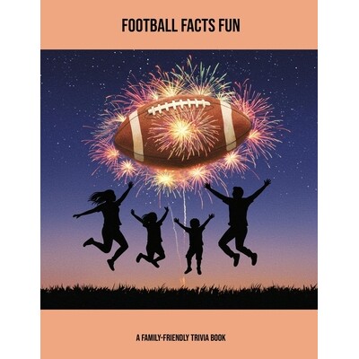 预订 Football Facts Fun: A Family-Friendly Trivia Book 9798247567417