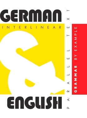 预订 German Grammar By Example: Dual Language German-English, Interlinear & Parallel Text: 9781952161056
