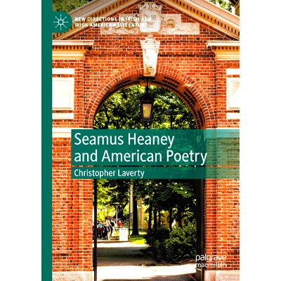 预订 Seamus Heaney and American Poetry 谢默斯·希尼与美国诗歌: 9783030955700