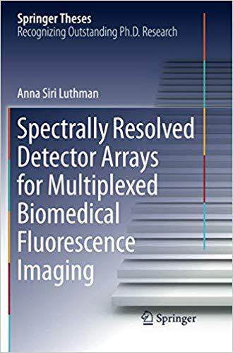 【预售】Spectrally Resolved Detector Arrays for Multiplexed Biomedical Fluorescence Imaging