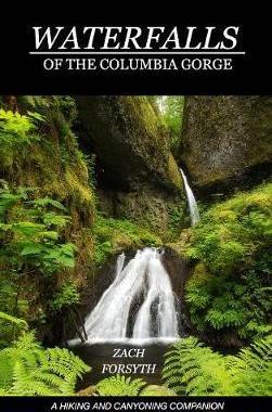 [预订]Waterfalls of the Columbia Gorge: A Hiking and Canyoning Companion 9780368017582