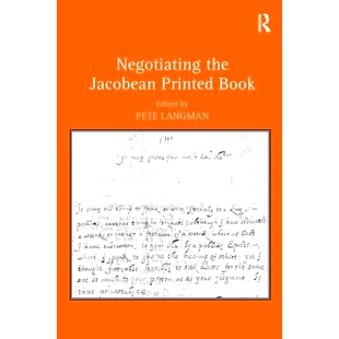 Jacobean 9780754666332 预订 the 詹姆士一世时期 印刷文化协商 Book Negotiating Printed