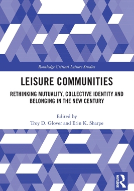 [预订]Leisure Communities: Rethinking Mutuality, Collective Identity and Belonging in the New Century