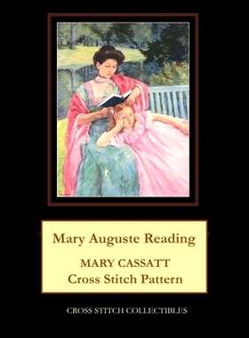 预订 Mary August Reading: Mary Cassatt Cross Stitch Pattern: 9798877038332