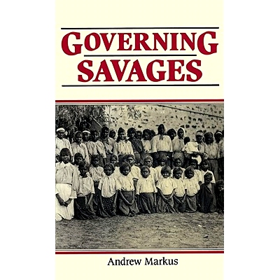 预订 Governing Savages: Commonwealth and Aboriginies, 1911-39: 9780044421504