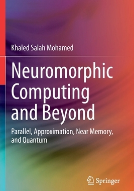 【预订】Neuromorphic Computing and Beyond