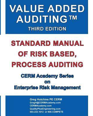[预订]Value Added Auditing Third Edition: Standard Manual of Risk Based, Process Auditing 9780965466585