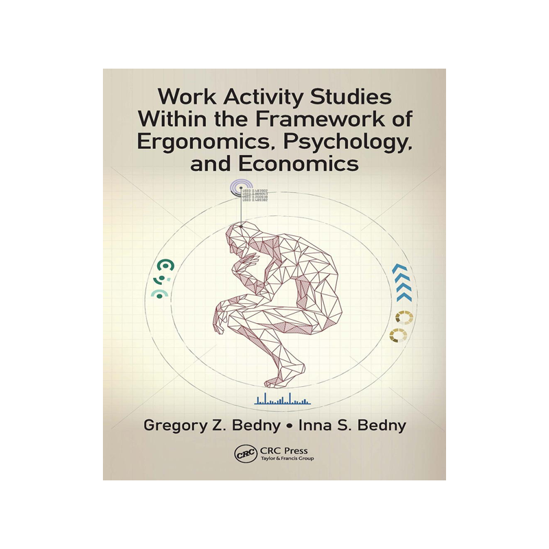 [预订]Work Activity Studies Within the Framework of Ergonomics, Psychology, and Economics 9781032570273