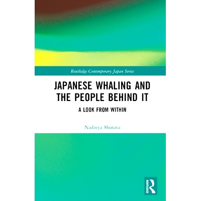 预订 Japanese Whaling and the People Behind It: A Look from Within 日本捕鲸及其背后的人：不为人知的故事: 9781032185354