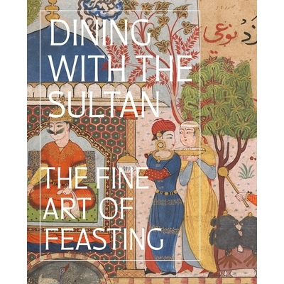 预订 Dining with the Sultan: The Fine Art of Feasting 与苏丹共进晚餐：盛宴的精致艺术: 9781636810881