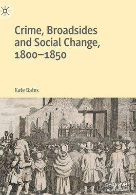 【预订】Crime, Broadsides and Social Change, 1800-1850