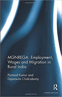 【预售】Mgnrega: Employment, Wages and Migration in Rural India