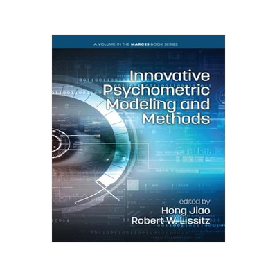 [预订]Innovative Psychometric Modeling and Methods (hc) 9781648022234