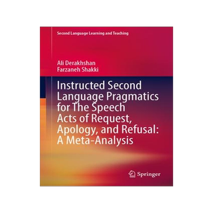 [预订]Instructed Second Language Pragmatics for The Speech Acts of Request, Apology, and Refusal: A Meta-A 9783031370922
