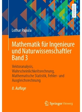 预订 Mathematik für Ingenieure und Naturwissenschaftler Band 3: Vektoranalysis, Wahrscheinlichkeitsrechnung, Mathematis
