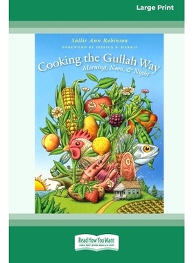 预订 Cooking the Gullah Way, Morning, Noon, and Night [Standard Large Print 16 Pt Edition]: 9780369370228