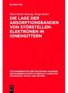 预订 Die Lage Der Absorptionsbanden Von Störstellen-Elektronen in Ionengittern: 9783112774946