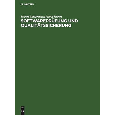 预订 Softwareprüfung und Qualitätssicherung: Ein Handbuch zur Prüfung von Softwareerzeugnissen nach DIN 66285 und ISO