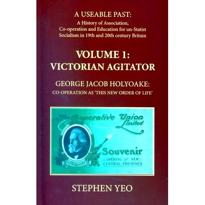预订 Victorian Agitator: George Jacob Holyoake (1817-1906): Co-operation as ’This New Order of Life.’: 9781911204572