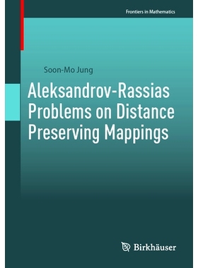 预订 Aleksandrov-Rassias Problems on Distance Preserving Mappings 亚历山德罗夫-拉西亚斯关于保距离映射的问题: 97830317761