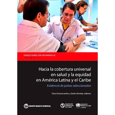 预订 Hacia la cobertura universal en salud y la equidad en América Latina y el Caribe: Evidencia de países seleccionad