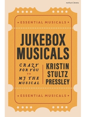 预订 Jukebox Musicals: Crazy for You to MJ the Musical 点唱机音乐剧：从为你疯狂到迈克尔・杰克逊音乐剧（平装）: 978135045