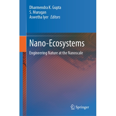 预订 Nano-Ecosystems Engineering Nature at the Nanoscale 纳米生态系统：在纳米尺度上设计自然 9789819550326