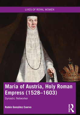 【预订】Maria of Austria, Holy Roman Empress (1528-1603)...9780367646592