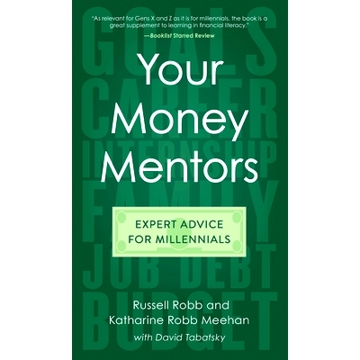 预订 Your Money Mentors: Expert Advice for Millennials 你的理财导师：给千禧一代的专家建议: 9781538149485