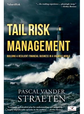 预订 Tail Risk Management: Building A Resilient Financial Business In A Volatile World: 9780692927472
