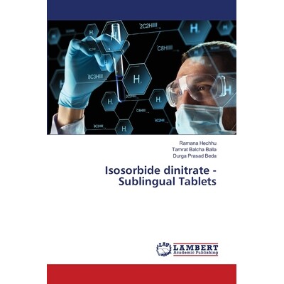 预订 Isosorbide dinitrate - Sublingual Tablets: 9786203306941