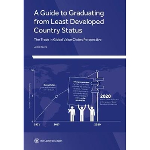 预订 A Guide to Graduating from Least Developed Country Status: The Trade in Global Value Chains Perspective 脱离*不发达