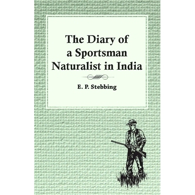 预订 The Diary of a Sportsman Naturalist in India