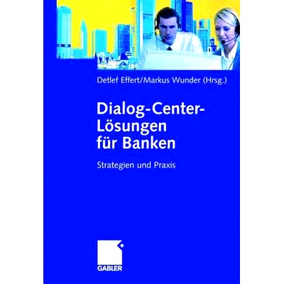 预订 Dialog-Center-Lösungen für Banken: Strategien und Praxis: 9783834900548