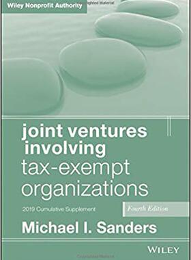 【预售】Joint Ventures Involving Tax-Exempt Organizations, Fourth Edition 2019 Cumulative Supplement