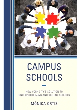 预订 Campus Schools: New York City’s Solution to Underperforming and Violent Schools: 9781475815269