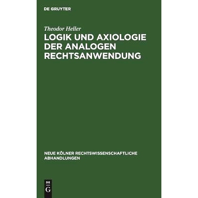 预订 Logik und Axiologie der analogen Rechtsanwendung: 9783111092416