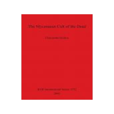 [预订]The Mycenaean Cult of the Dead 9781841718149