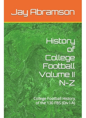 预订 History of College Football Volume II N-Z: College Football History of the 130 FBS (Div I-A): 9798487388414