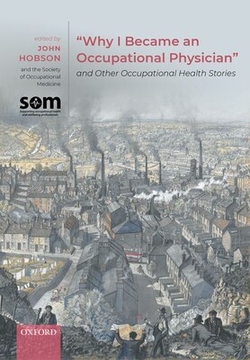 【预订】Why I Became an Occupational Physician and Other Occupational Health Stories