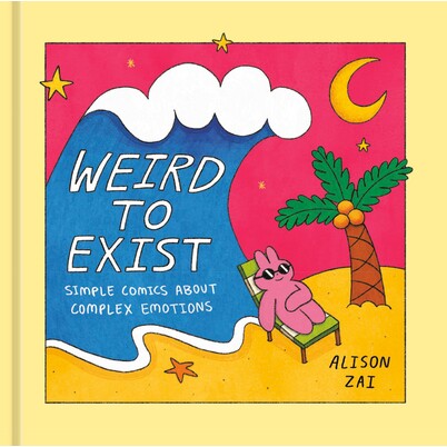 预订 Weird to Exist: Simple Comics about Complex Emotions: 9781984860149