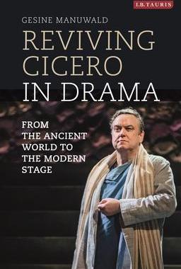 [预订]Reviving Cicero in Drama: From the Ancient World to the Modern Stage 9781350157897