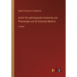 预订 Archiv für pathologische Anatomie und Physiologie und für klinische Medicin: 4. Band: 9783368559168