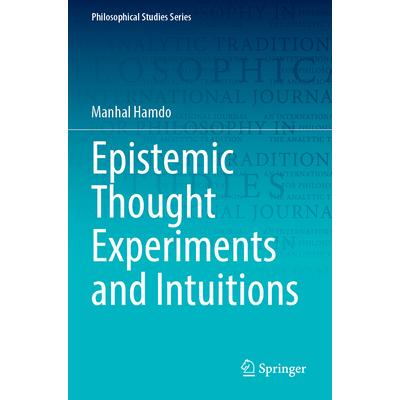 预订 Epistemic Thought Experiments and Intuitions认知思想实验与直觉: 9783031334825