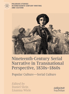 【预订】Nineteenth-Century Serial Narrative in Transnational Perspective, 1830s?1860s
