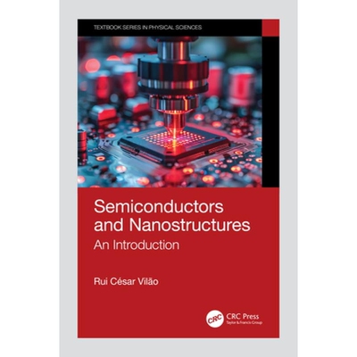 预订 Semiconductors and Nanostructures An Introduction 半导体与纳米结构：导论 9781032960517